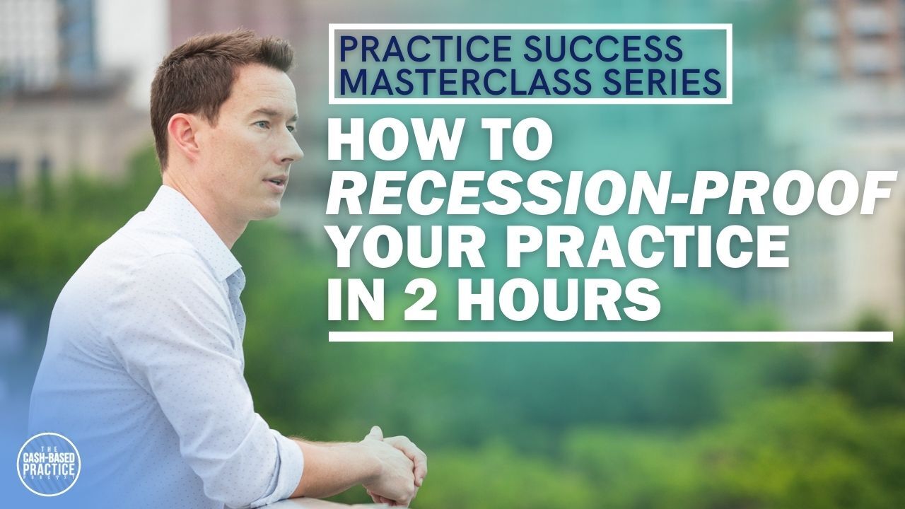 Recession-Proof Your Practice in 2 Hours