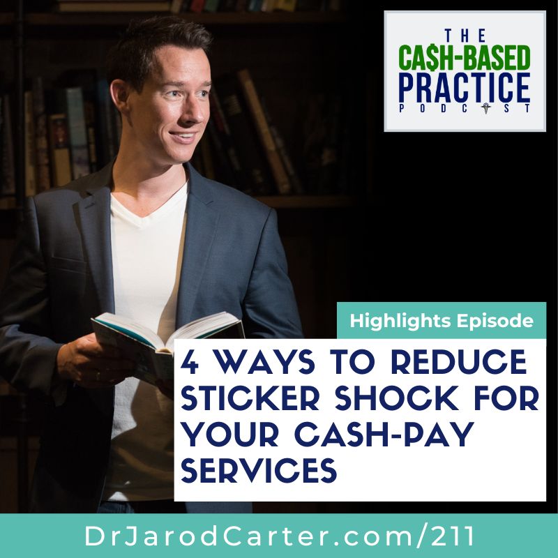 CBP 211: 4 ways to reduce sticker shock for your cash-pay services