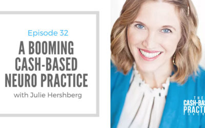CBP 32: A Booming Cash-Based NEURO practice – Julie Hershberg PT, DPT, NCS