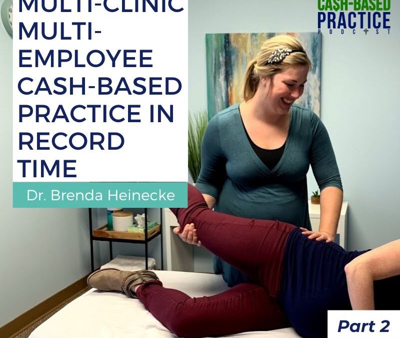 CBP 100 MULTI-CLINIC MULTI-EMPLOYEE CASH-BASED PRACTICE IN RECORD TIME -PART 2