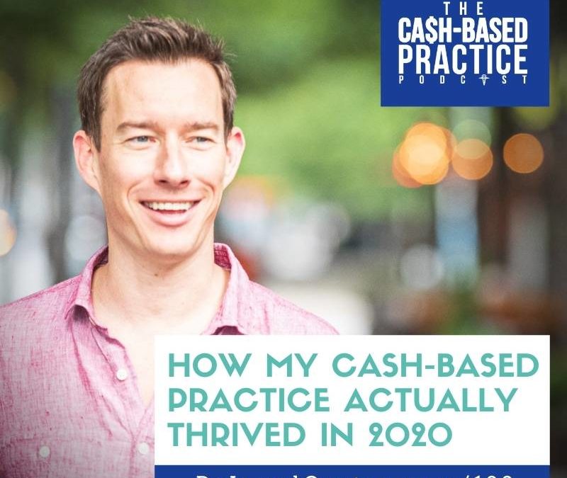 How My Cash-Based Practice Thrived in 2020 & Marketing Plans for 2021