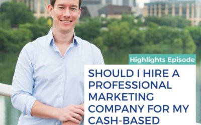 CBP 184: Should I hire a professional marketing company for my cash-based practice?