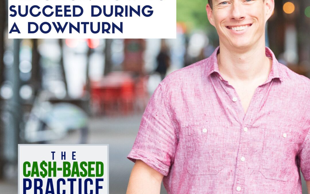 CBP 216 - The Recession-Proof Practice_ How to Succeed During a Downturn