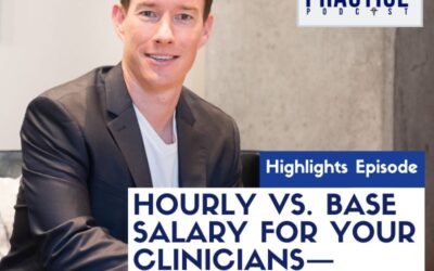 Hourly vs. base salary for your clinicians—What to know