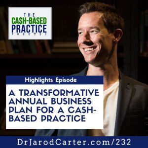 CBP 232_ A transformative annual business plan for a cash-based practice