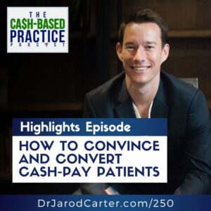How to confidently convince and convert cash-pay patients