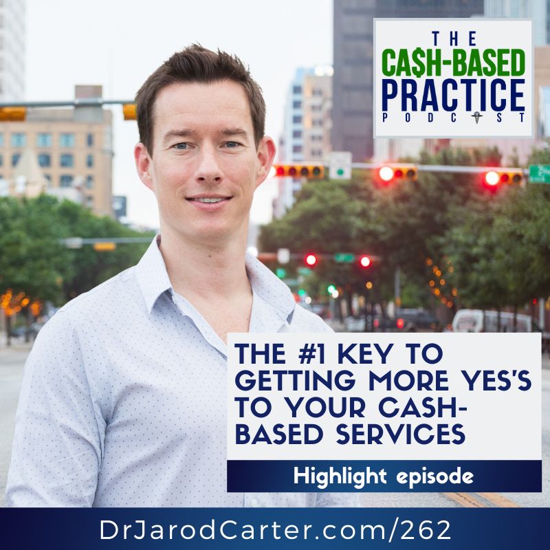 The #1 Key To Getting More Yes’s To your Cash-Based Services