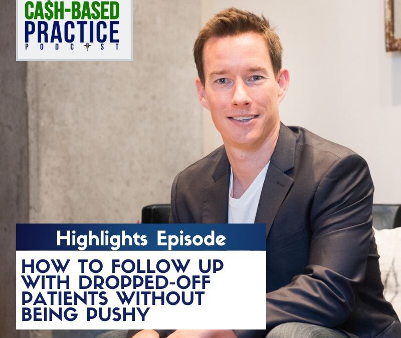 How to Follow Up With Dropped-Off Patients Without Being Pushy