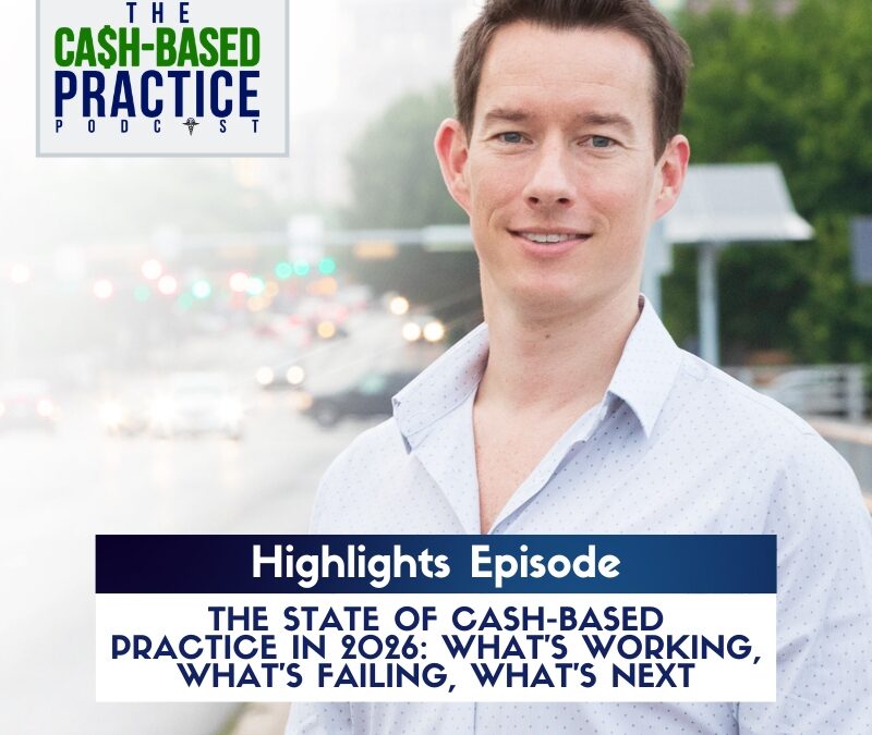 The State of Cash-Based Practice in 2026: What’s Working, What’s Failing, What’s Next