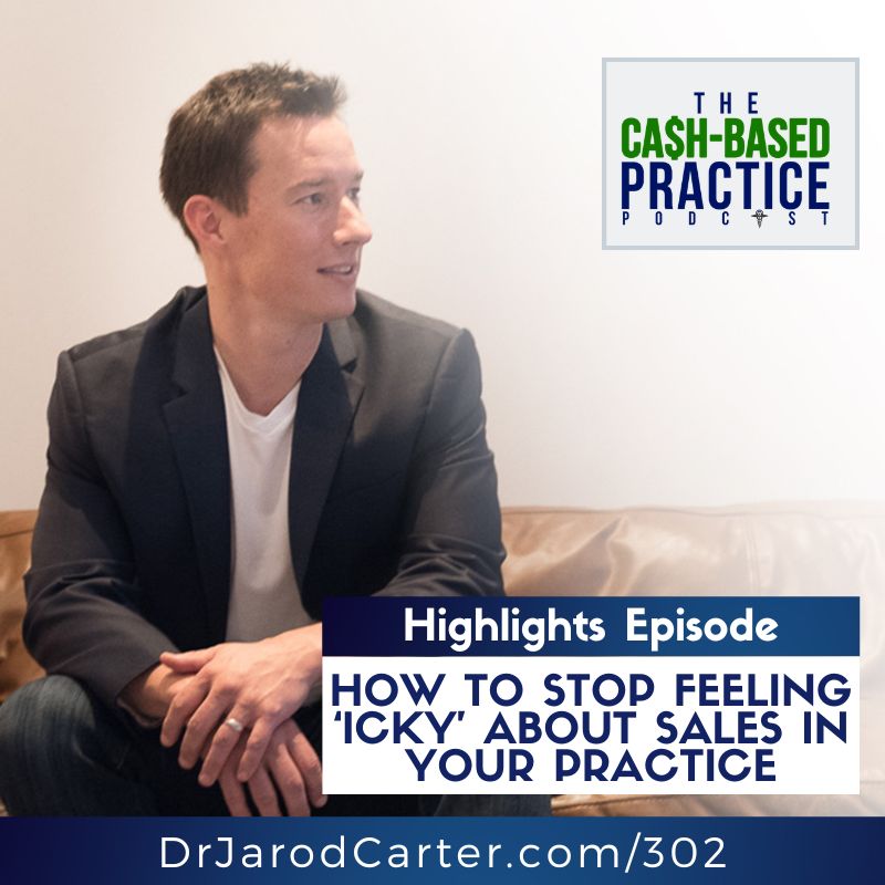 How to Stop Feeling ‘Icky’ About Sales in Your Practice