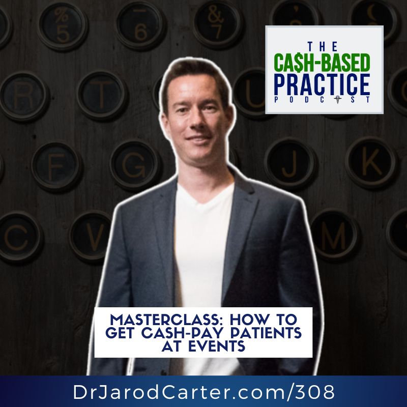 Masterclass: How to Get Cash-Pay Patients at Events