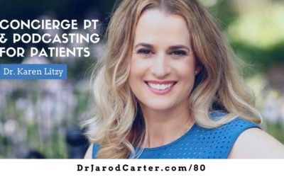 CBP 80: Concierge PT and Podcasting for Patients – Dr. Karen Litzy
