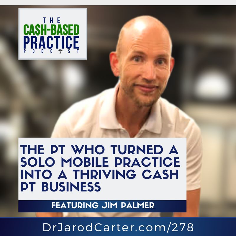 The PT Who Turned a Solo Mobile Practice Into a Thriving Cash PT Business