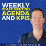 Episode 28 - Weekly staff meeting agenda and KPIs squared
