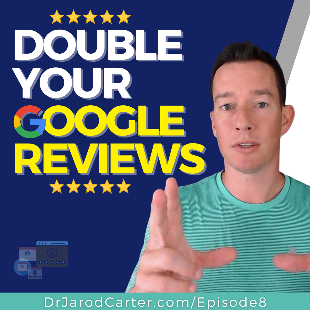 How to get patients to write incredible reviews for your practice & double the number of patients they produce
