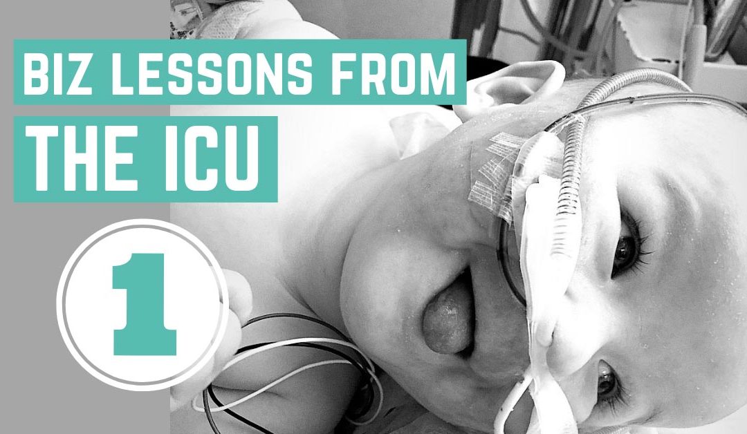 Find a Way to Smile – Biz Lessons from the ICU, Part 1