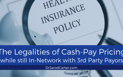 The Legalities of Cash-Pay PRICING when still In-Network with 3rd Party Payors