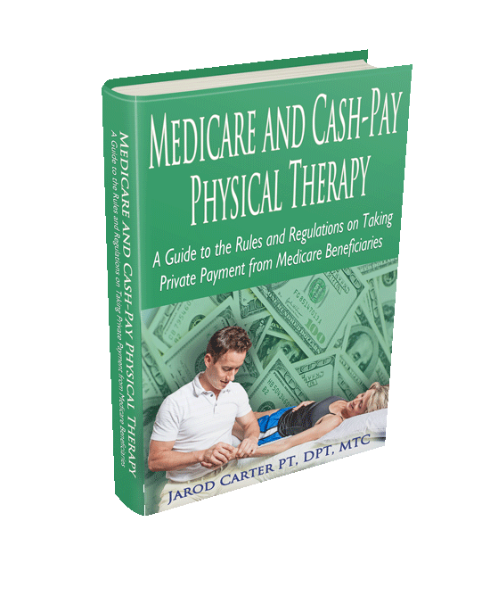 Medicare and Cash Based Physical Therapy an Overview