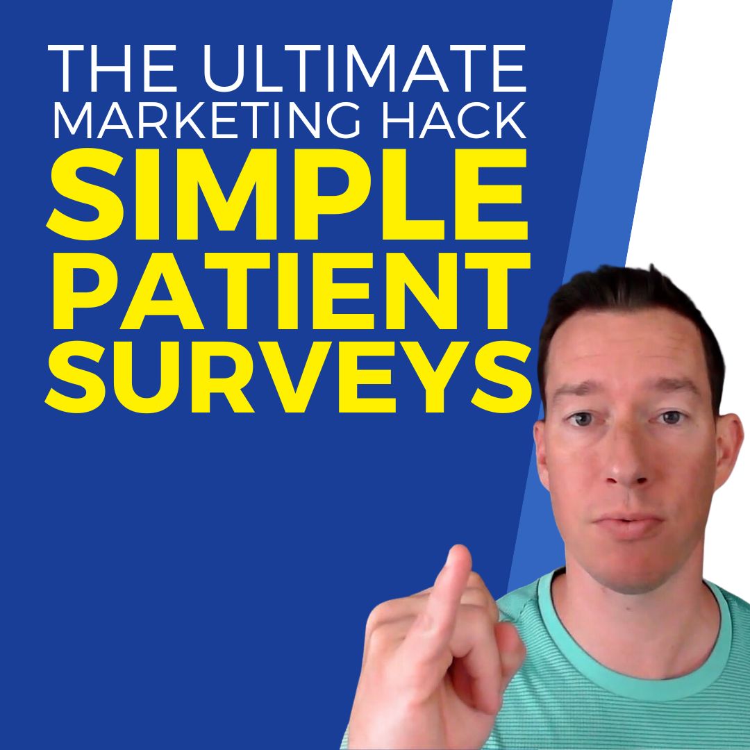 The Ultimate Hack for your Practice Marketing: Simple Patient Surveys