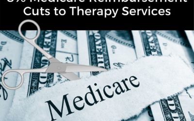 What You Can Do About The 8% Medicare Reimbursement Cuts To Therapy Services