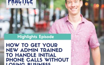 How to get your new admin trained to handle initial phone calls without losing business