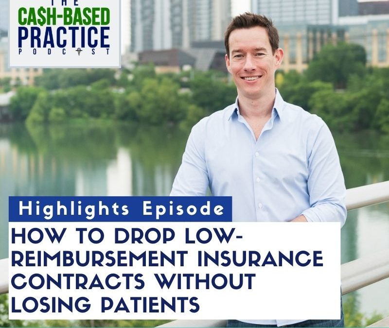 CBP 197: How to drop low-paying insurance contracts without losing patients