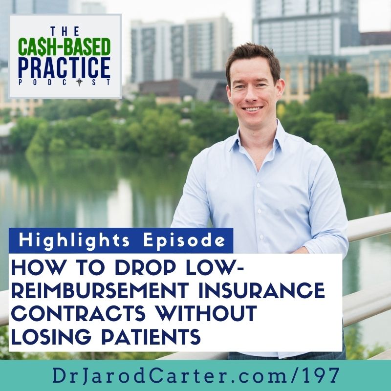 CBP 197: How to drop low-paying insurance contracts without losing patients