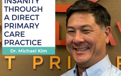 CBP 142: Escaping Insurance Insanity through a Direct Primary Care Practice—with Dr. Michael Kim