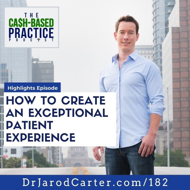 CBP 182: How to create an exceptional patient experience