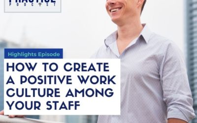 CBP 164: How to create a positive work culture among your staff