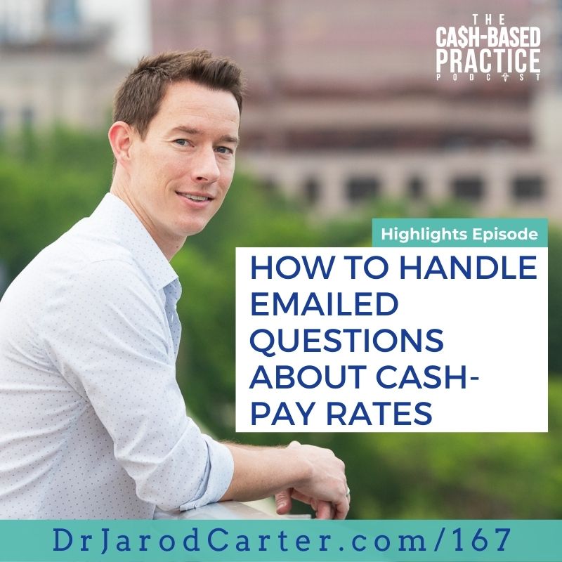CBP 167: How to handle emailed questions about cash-pay rates