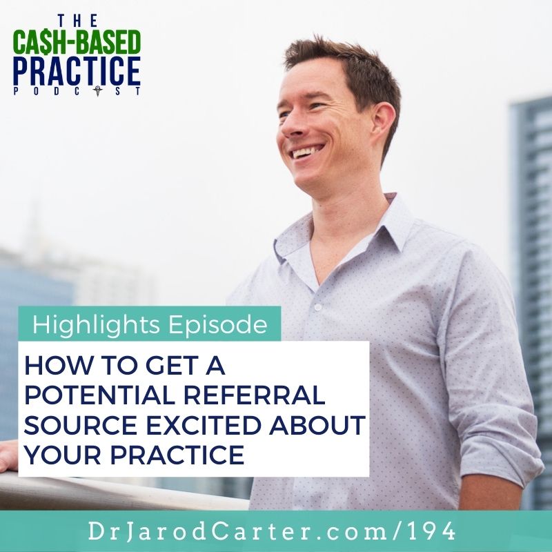 How to get a potential referral source excited about your practice