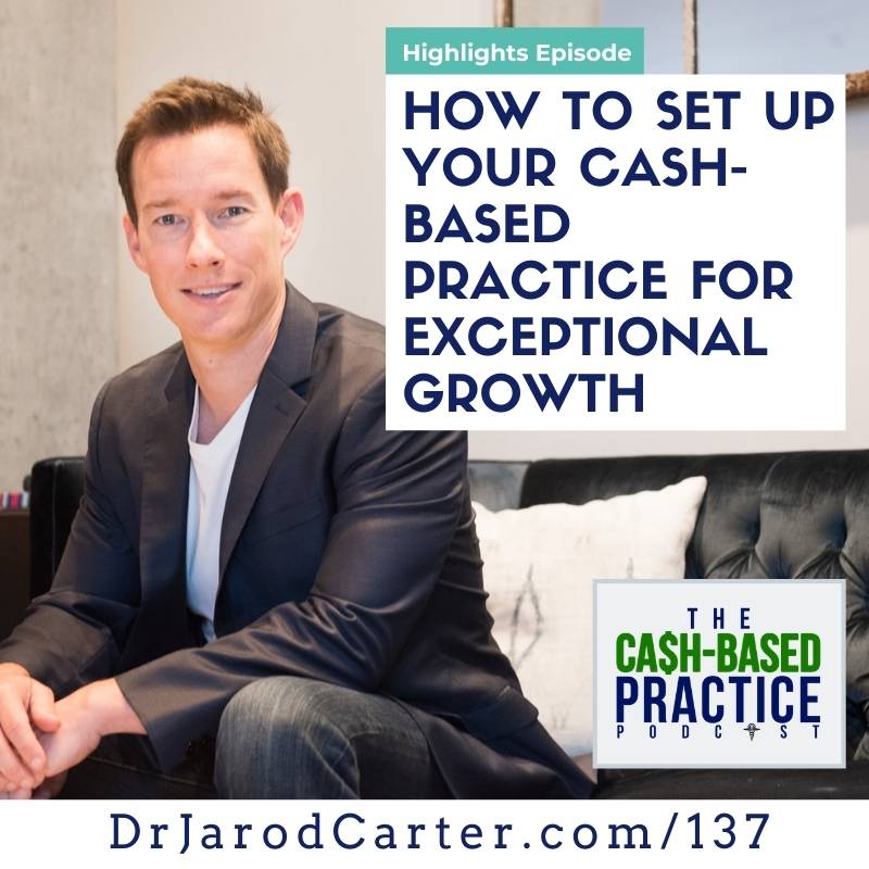 CBP 137: How to set up your cash-based practice for exceptional growth—Gene Shirokobrod