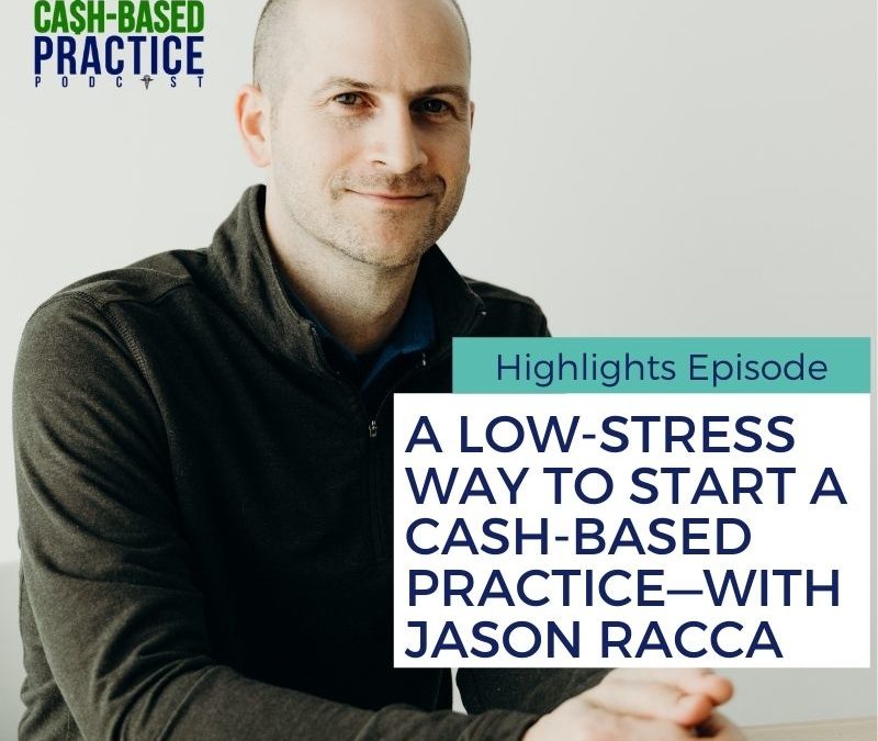 How to start a cash-based practice with a low-stress, side hustle